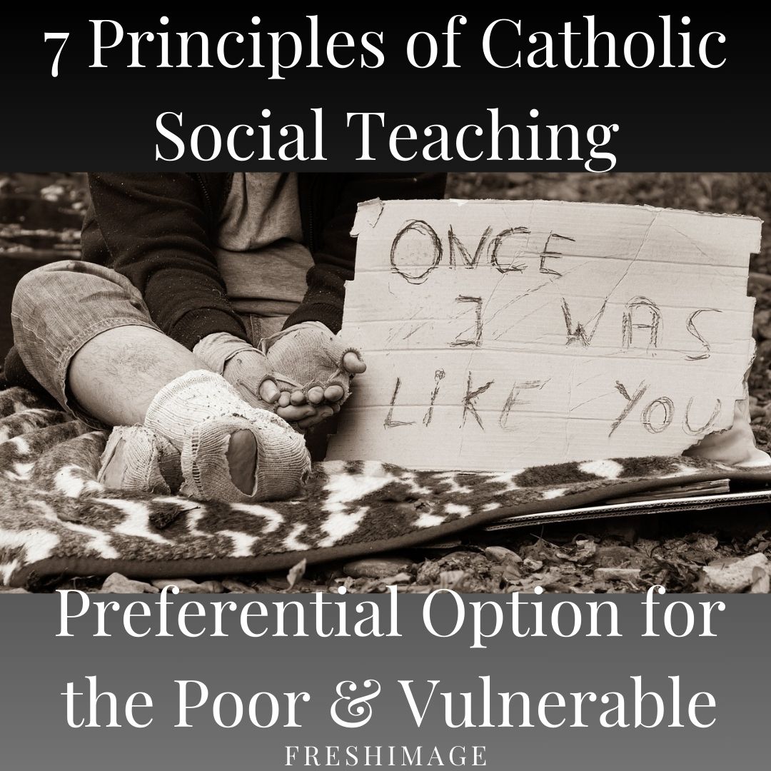 7-principle-of-catholic-social-teaching-4-preferential-option-for-the